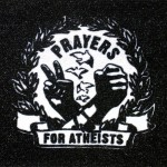 Prayers for Atheists 3x4 patch black by Jared Paul